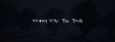 Wrong Way: The Truth Image