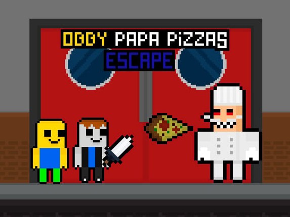 Obby Papa Pizzas Escape Game Cover