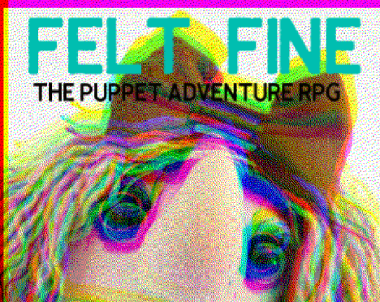 Felt Fine (ashcan edition) Game Cover