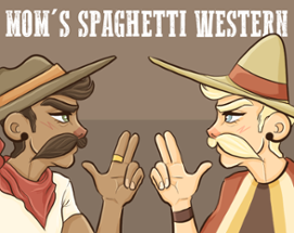 Mom's Spaghetti Western Image