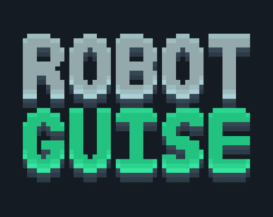 Robot Guise Game Cover