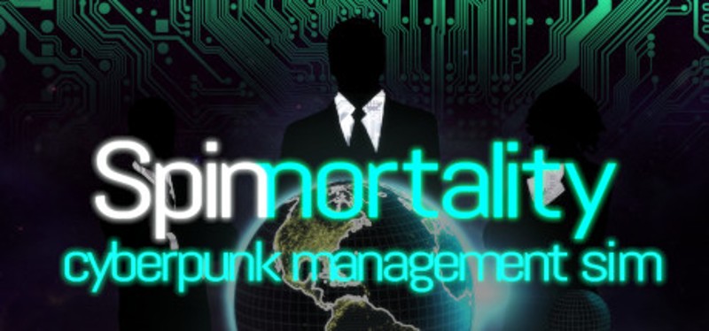 Spinnortality | cyberpunk management sim Game Cover