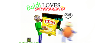 Baldi Loves Chip Super duper ultra fast edition Image