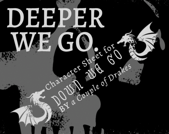 Deeper We Go - Down We Go Character Sheet Game Cover