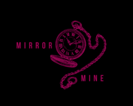 mirror mine Image