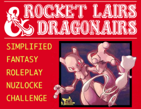 Rocket Lairs & Dragonairs: A Nuzlocke Challenge with easy-to-follow Role Playing Elements Image