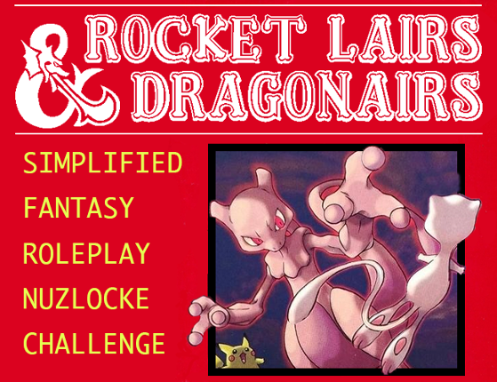 Rocket Lairs & Dragonairs: A Nuzlocke Challenge with easy-to-follow Role Playing Elements Game Cover