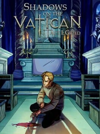 Shadows on the Vatican Act I: Greed Game Cover