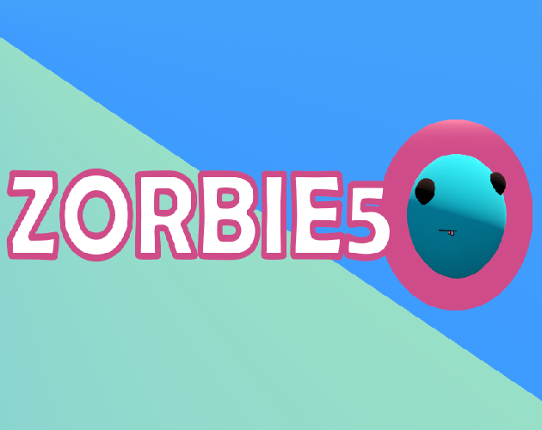 ZORBIE5 (Jam Version) Game Cover