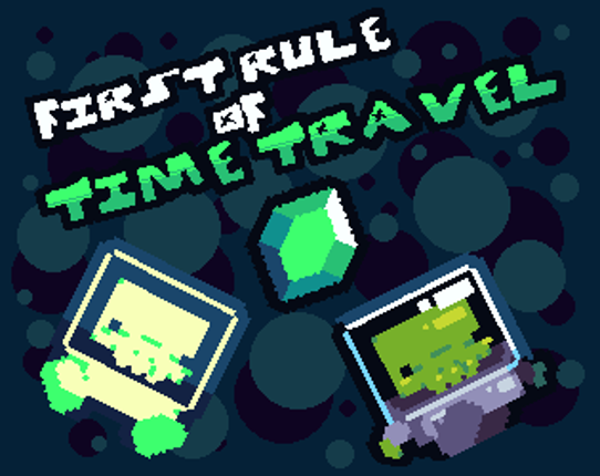 The First Rule Of Time Travel... Game Cover