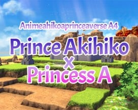 Animeahikoaprinceaverse A4-Aver.a25052024a: Prince Akihiko & Princess A Image