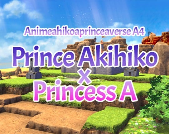 Animeahikoaprinceaverse A4-Aver.a25052024a: Prince Akihiko & Princess A Game Cover