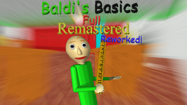 Baldi's Basics Full Remastered Reworked Image