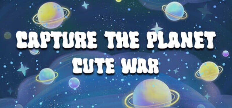 Capture the planet: Cute War Game Cover