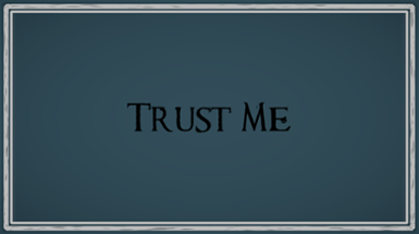 Trust Me Image