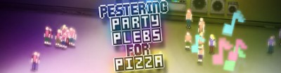 Pestering Party Plebs for Pizza Image