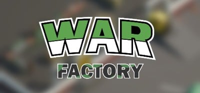 WAR FACTORY Image