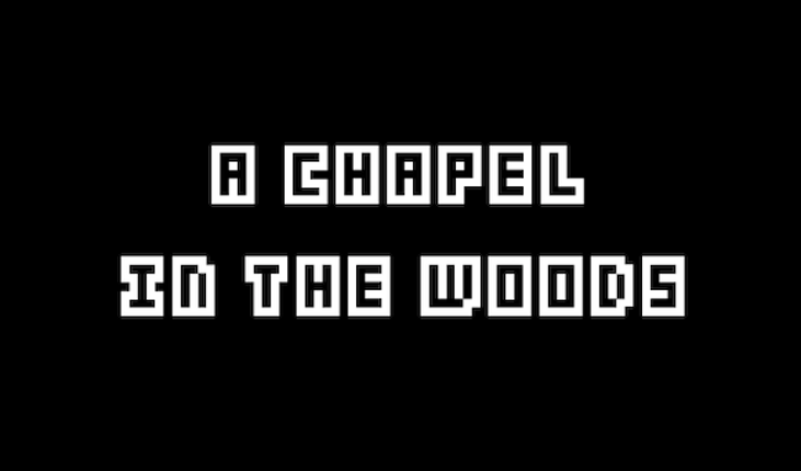 A Chapel in the Woods Game Cover
