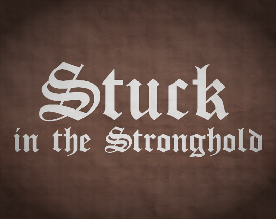 Stuck in the Stronghold Game Cover