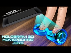 Hologram 3D Hoverboard Joke Image