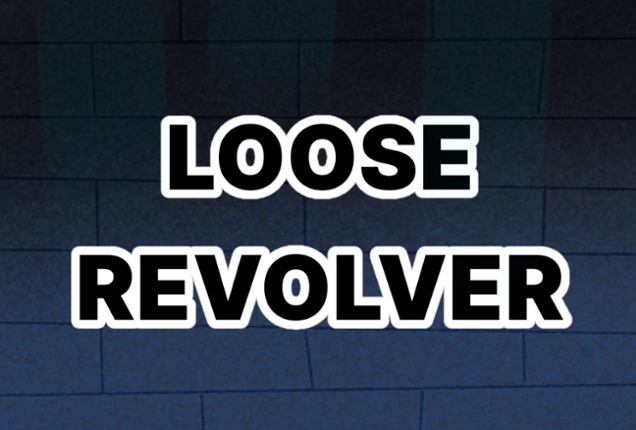 Loose Revolver Game Cover