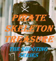 Pirate Skeleton Treasure (shooting series - chapter 1) Image