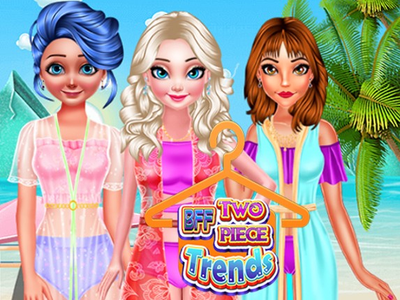 BFF Two Piece Trends Game Cover