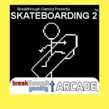 Skateboarding 2: Breakthrough Gaming Arcade Image