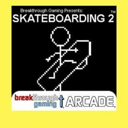 Skateboarding 2: Breakthrough Gaming Arcade Game Cover