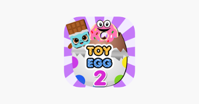 Toy Egg Surprise 2 - More Free Toy Collecting Fun! Image