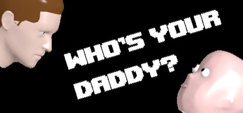 Who's Your Daddy Game Cover