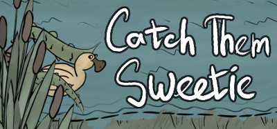 Catch Them Sweetie Image