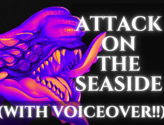 Attack on the Seaside | Voice Over!!! Game Cover