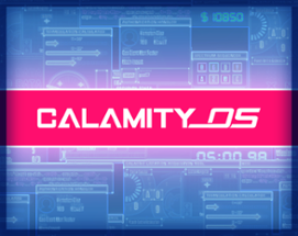 CALAMITY_OS - Global Game Jam 2021 Image