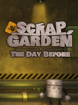Scrap Garden - The Day Before Image