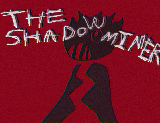 (No Longer Cannon.) The SHadow Miner Game Cover