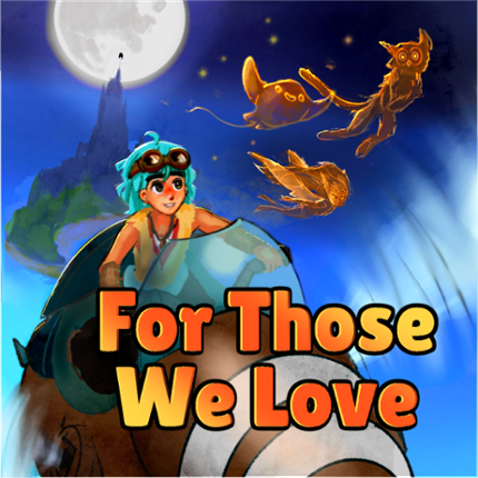 For Those We Love Game Cover