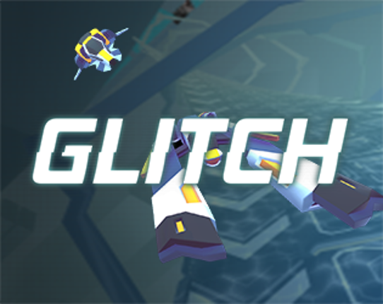 Glitch (Alpha 5 b13112015) Game Cover