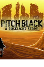 Pitch Black: A Dusklight Story Image