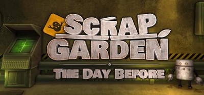 Scrap Garden - The Day Before Image