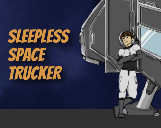 Sleepless Space Trucker Game Cover