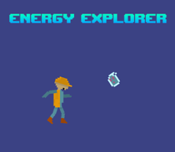 Energy Explorer - Energy Creates Submission Image