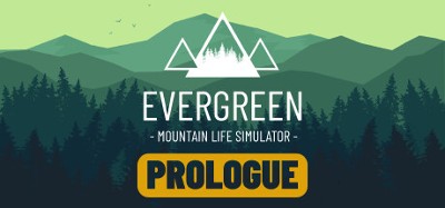 Evergreen - Mountain Life Simulator: PROLOGUE Image