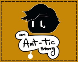 Ant-tic story Image