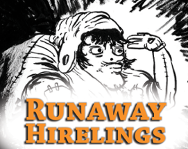 Runaway Hirelings Image