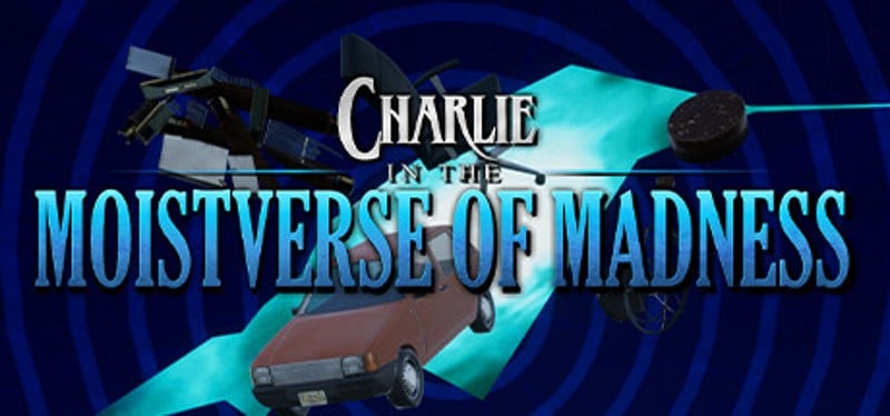 Charlie in the Moistverse of Madness Game Cover