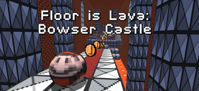 Floor is Lava: Bowser Castle Image