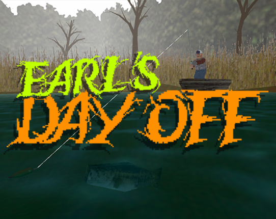 EARL'S DAY OFF (#FishingHorrorJam) Game Cover
