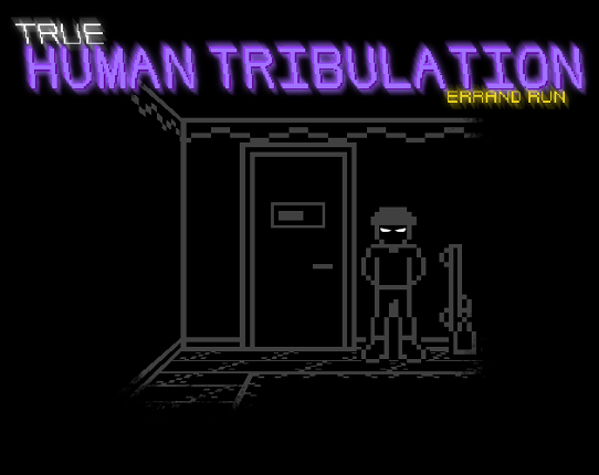 True Human Tribulation: Errand Run Game Cover