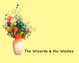 The Wizards and the Wastes Image
